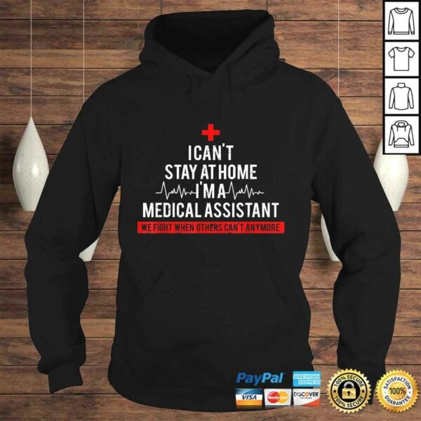 I Cant Stay At Home I’m A Medical Assistant Costume Shirt