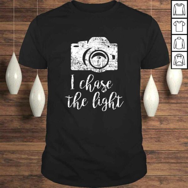 I Chase the Light Photography Camera Gift Photographer