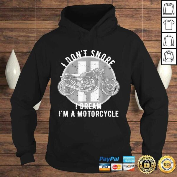 I Don’t Snore I Dream I’m A Motorcycle Shirt