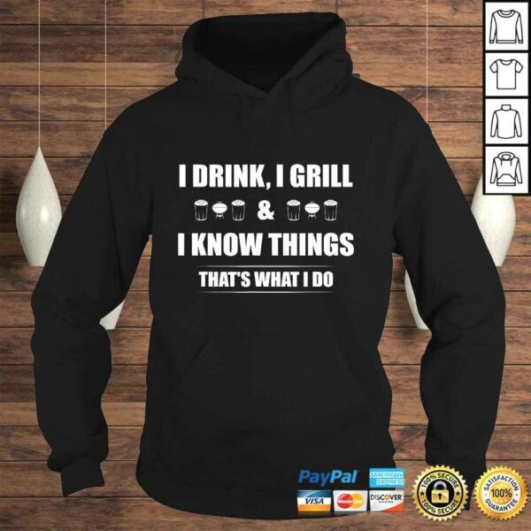 I Drink I Grill And I Know Things Shirt Funny BBQ V-Neck T-Shirt