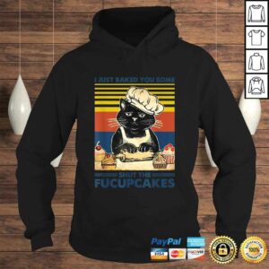 I Just Baked You Some Shut The Fucupcakes Cat Lover Vintage TShirt 3 I Just Baked You Some Shut The Fucupcakes Cat Lover Vintage TShirt 4