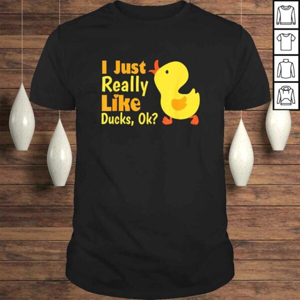 I Just Really Like Ducks Ok Funny Kids Birthday Shirt Gift