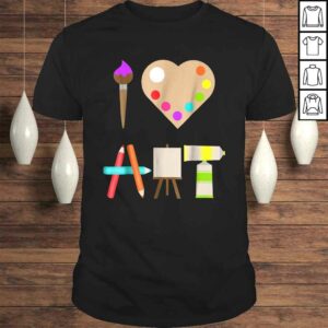 I LOVE ART FUN COLORFUL FUTURE ARTIST AND CRAFTS Gift TShirt I LOVE ART FUN COLORFUL FUTURE ARTIST AND CRAFTS Gift TShirt