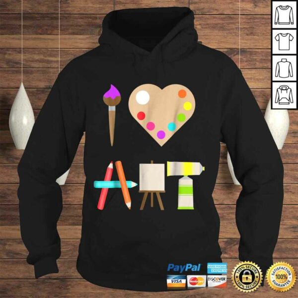 I LOVE ART FUN COLORFUL FUTURE ARTIST AND CRAFTS Gift TShirt