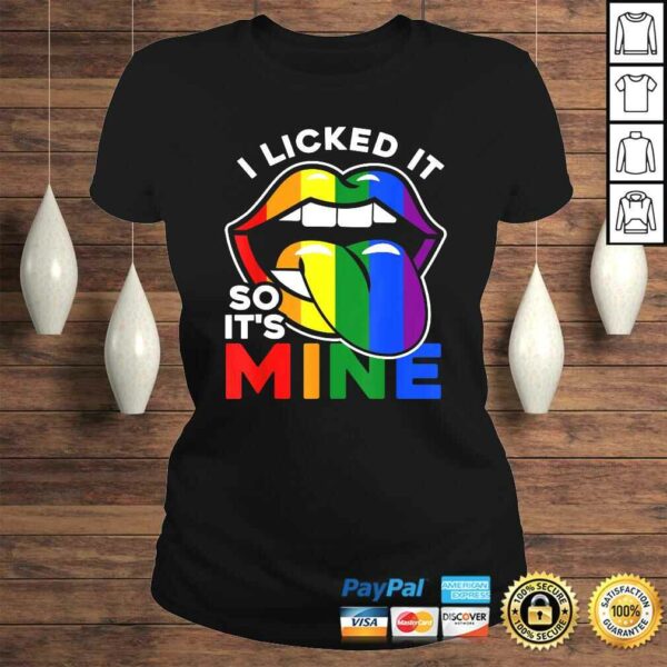 I Licked It So It’s Mine – LGBTQ Lips Rainbow LGBShirt