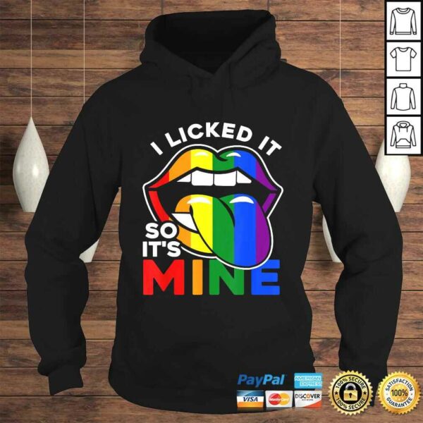 I Licked It So It’s Mine – LGBTQ Lips Rainbow LGBShirt