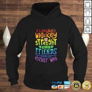 I Like My Whiskey Straight I Lesbian Gay Pride Shirt 3 I Like My Whiskey Straight I Lesbian Gay Pride Shirt 4