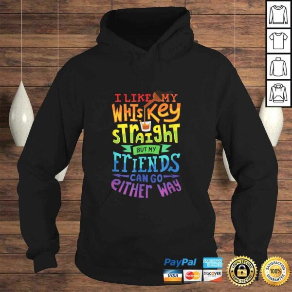 I Like My Whiskey Straight I Lesbian Gay Pride Shirt