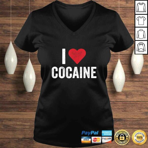 I Love Cocaine Shirt Funny Drug Shirt Men Women TShirt Gift