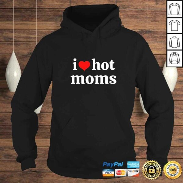 I Love Hot Moms Virginity Duncan Rocks Danny Gift TShirt