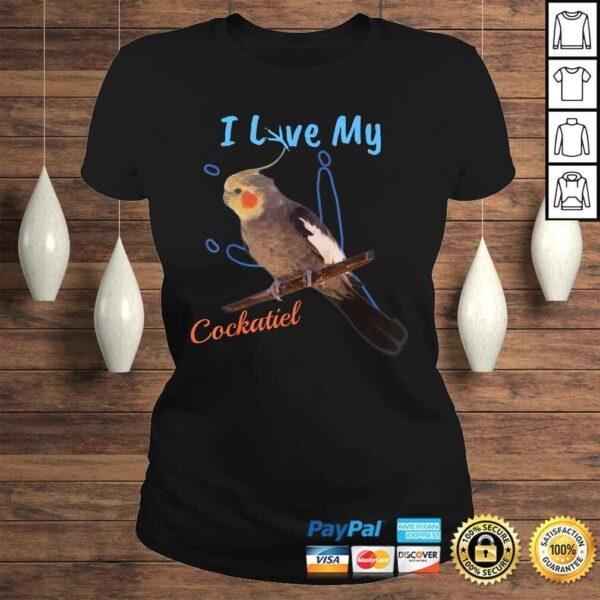 I Love My Cockatiel Best Bird Lover Talon PrinShirt!