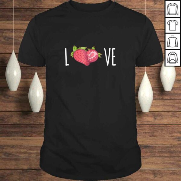 I Love Strawberries Shirt  Strawberry Lovers Vegan Shirt