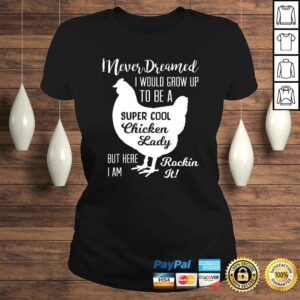 I NEVER DREAMED ID BE A CRAZY CHICK LADY BY I AM ROCKING IGift Top 2 I NEVER DREAMED ID BE A CRAZY CHICK LADY BY I AM ROCKING IGift Top 3