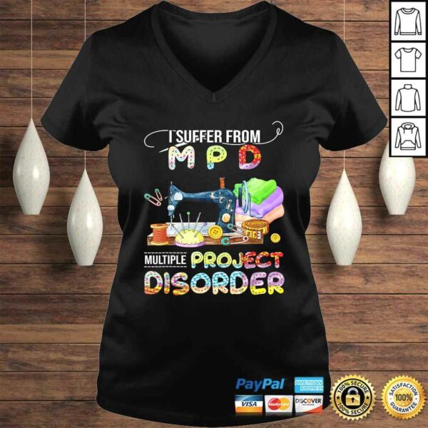 I Suffer From Mpd Multiple Project Disorder Gift TShirt