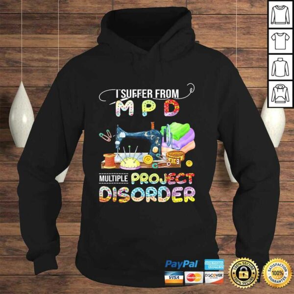 I Suffer From Mpd Multiple Project Disorder Gift TShirt