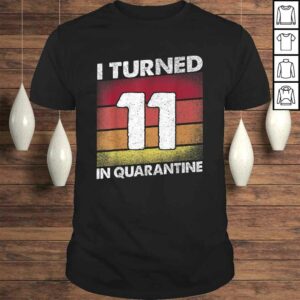 I Turned 11 In Quarantine 2020 11 years old 11th Birthday Tee T-Shirt I Turned 11 In Quarantine 2020 11 years old 11th Birthday Tee T-Shirt