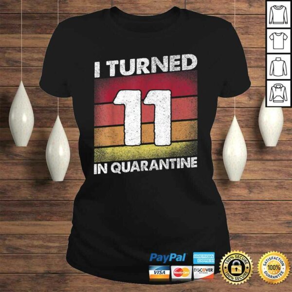 I Turned 11 In Quarantine 2020 11 years old 11th Birthday Tee T-Shirt