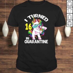 I Turned 16 In Quarantine Flossing Unicorn 16th Birthday TShirt I Turned 16 In Quarantine Flossing Unicorn 16th Birthday TShirt