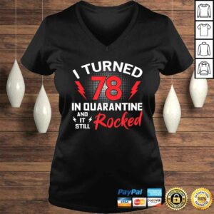 I Turned 78 In Quarantine 78Th Birthday Quarantined Gift Men Tee Shirt