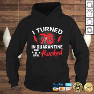 I Turned 78 In Quarantine 78Th Birthday Quarantined Gift Men Tee Shirt 3 I Turned 78 In Quarantine 78Th Birthday Quarantined Gift Men Tee Shirt 4