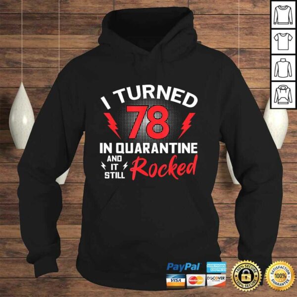 I Turned 78 In Quarantine 78Th Birthday Quarantined Gift Men Tee Shirt