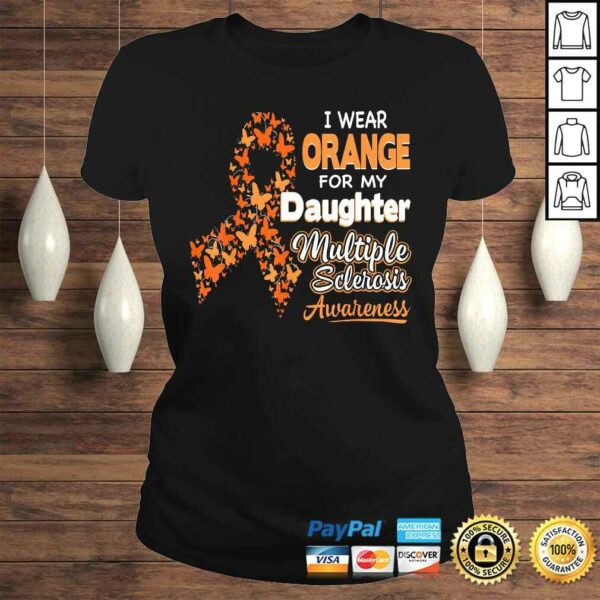 I Wear Orange For my Daughter Multiple Sclerosis Awareness