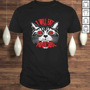I Will Eat Your Soul Satanic Cat Spooky Gift for Halloween T-shirt I Will Eat Your Soul Satanic Cat Spooky Gift for Halloween T-shirt