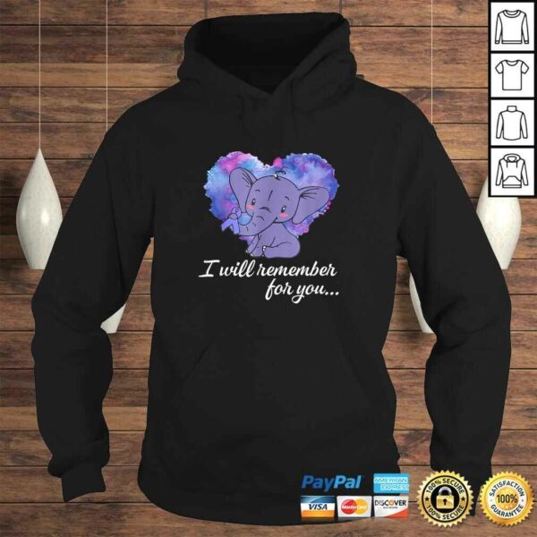 I Will Remember For You Elephant Alzheimers Awareness TShirt