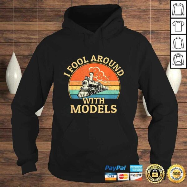 I fool around with models, funny model trains collector Shirt