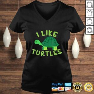 I like Turtles Tortoise Sea Animal Funny Gift TShirt 1 I like Turtles Tortoise Sea Animal Funny Gift TShirt 2