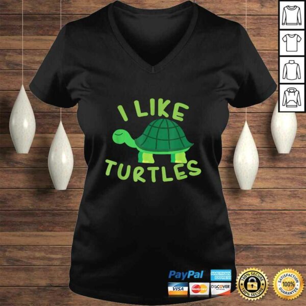 I like Turtles Tortoise Sea Animal Funny Gift TShirt