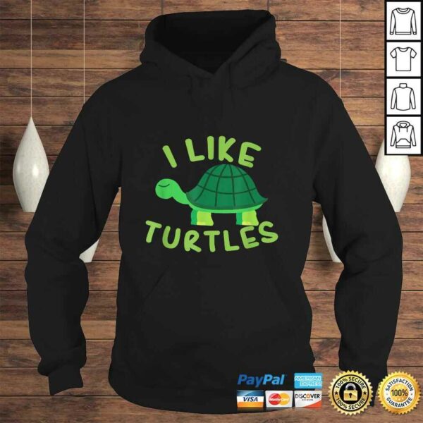 I like Turtles Tortoise Sea Animal Funny Gift TShirt