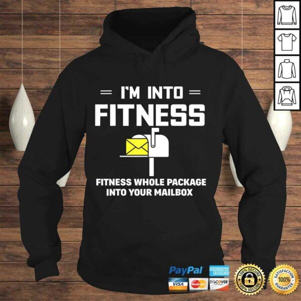 IM Into Fitness Funny Mail Carrier Postman TShirt