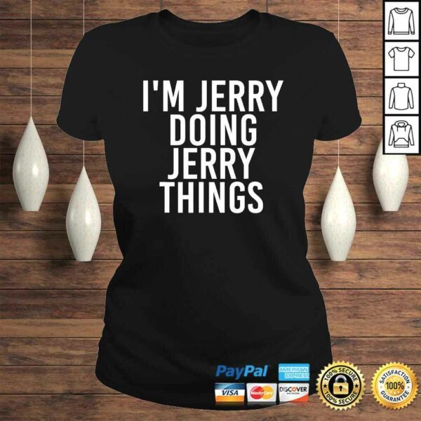 I’M JERRY DOING JERRY THINGS Shirt Funny Christmas Gift Idea