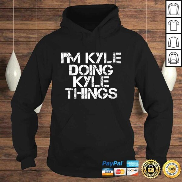 IM KYLE DOING KYLE THINGS Shirt Funny Christmas Gift Idea