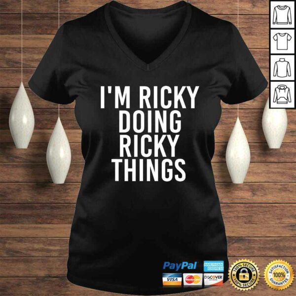 I’M RICKY DOING RICKY THINGS Shirt Funny Christmas Gift Idea