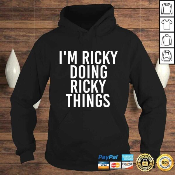 I’M RICKY DOING RICKY THINGS Shirt Funny Christmas Gift Idea