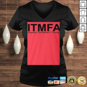 ITMFA Impeach The Mother FCK Already TShirt 1 ITMFA Impeach The Mother FCK Already TShirt 2