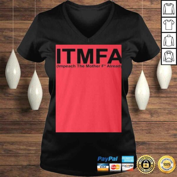 ITMFA Impeach The Mother FCK Already TShirt