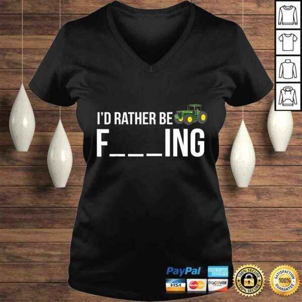 Id Rather Be Farming Shirt Funny Farmer TShirt