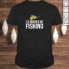 I’d Rather Be Fishing – Shirt