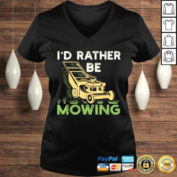 I’d Rather Be Mowing Funny Mower Shirt