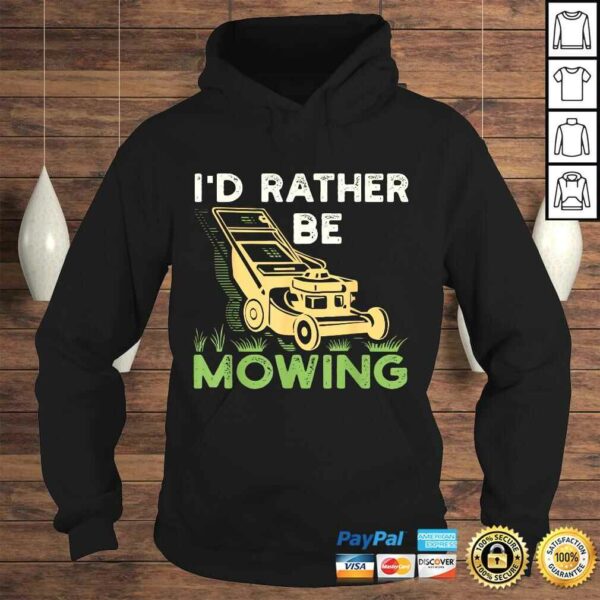 I’d Rather Be Mowing Funny Mower Shirt