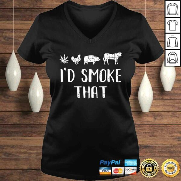 I’d Smoke That Funny BBQ weed cannabis Gift TShirt