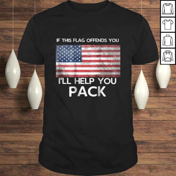 If This Flag Offends You Shirt – Design is on Back