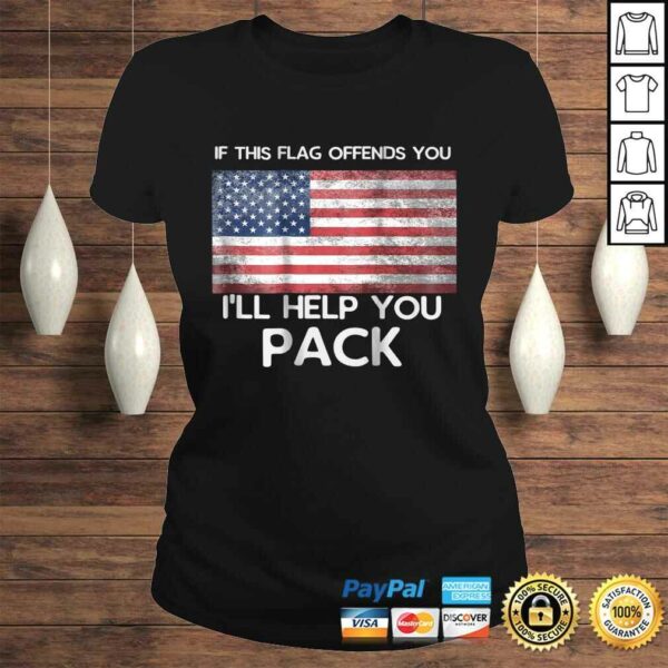 If This Flag Offends You Shirt – Design is on Back