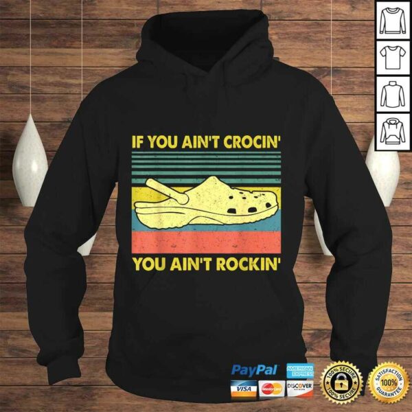 If You Ain’t Crocin’ You Ain’t Rockin’ Gift TShirt