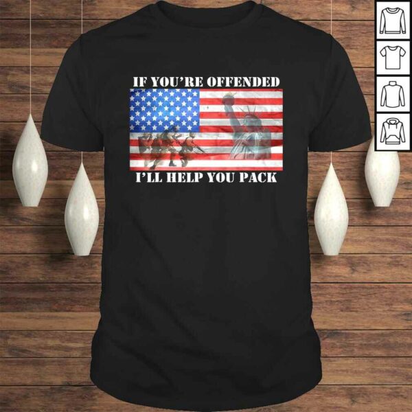 If You’re Offended I’ll Help You Pack American Flag Liberty