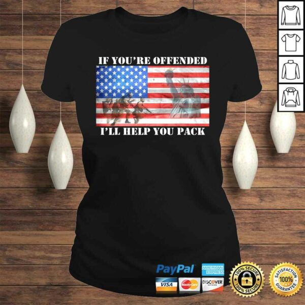 If You’re Offended I’ll Help You Pack American Flag Liberty