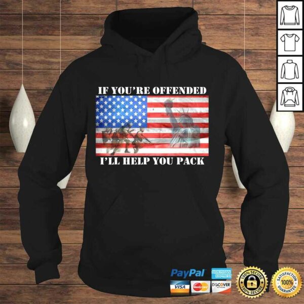 If You’re Offended I’ll Help You Pack American Flag Liberty